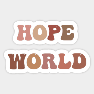 hope world Sticker